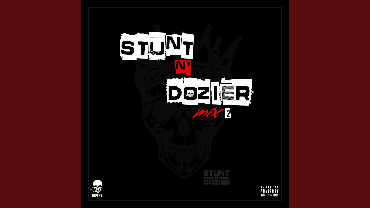 Stunt N' Dozier Mix 2