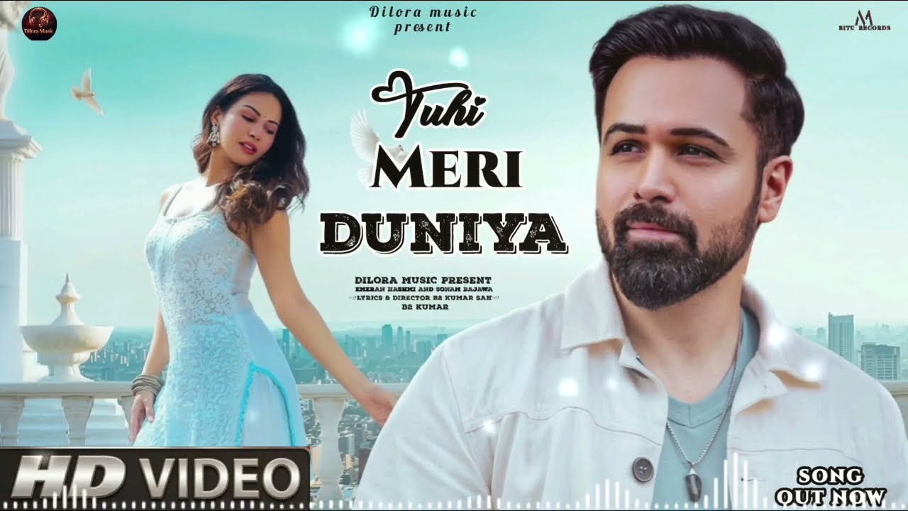 New Song 2026 | Tuhi Meri Duniya | Emeran & Sara | Romantic Love Song | Hindi Song | Dilora Music