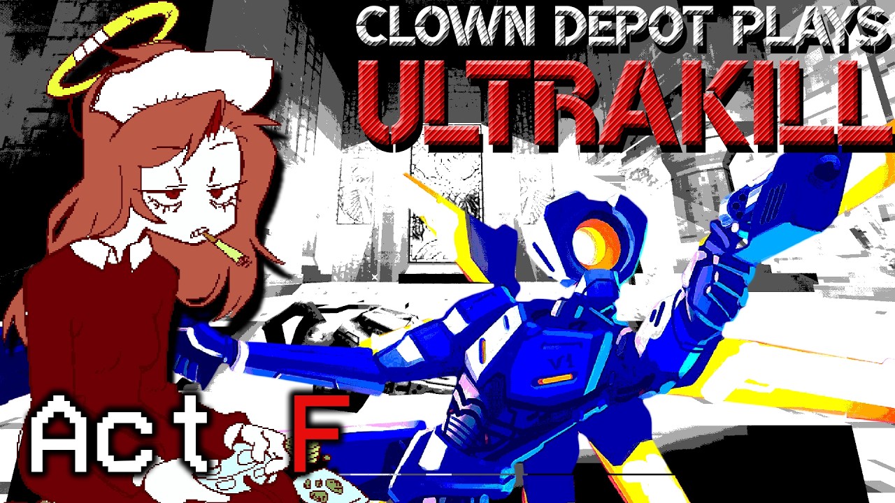 Clown Depot || ULTRAKILL (Act F: FRAUD TODAY)