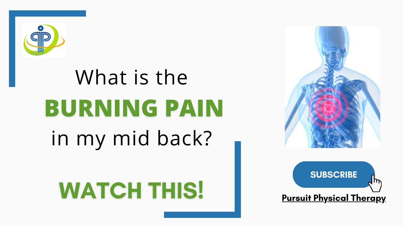 What is the burning pain in my mid back? | Pursuit Physical Therapy