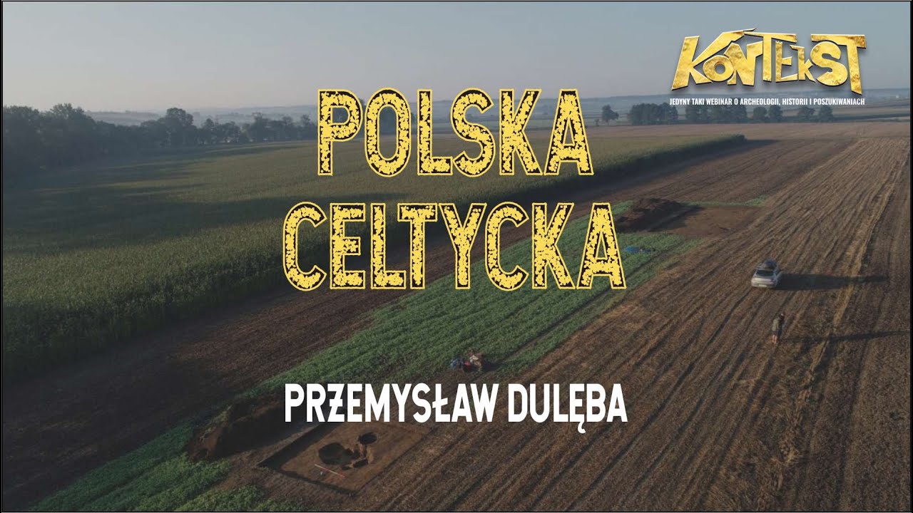 Celtowie na ziemiach polskich - Przemysław Dulęba, Dawid Sych | KONTEKST 4