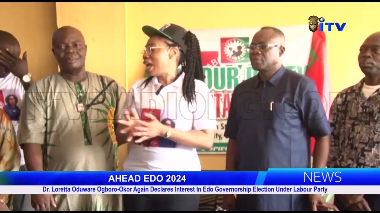 Dr. Loretta Oduware Ogboro-Okor Again Declares Interest In Edo Gov. Election Under Labour Party
