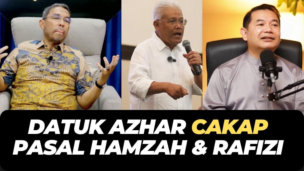 DATUK AZHAR CAKAP PASAL HAMZAH & RAFIZI