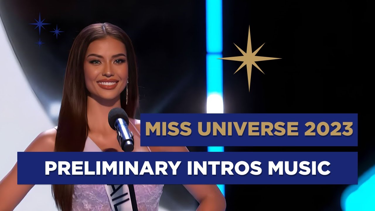 [SOUNDTRACK] 72nd Miss Universe Preliminary Introduction Music