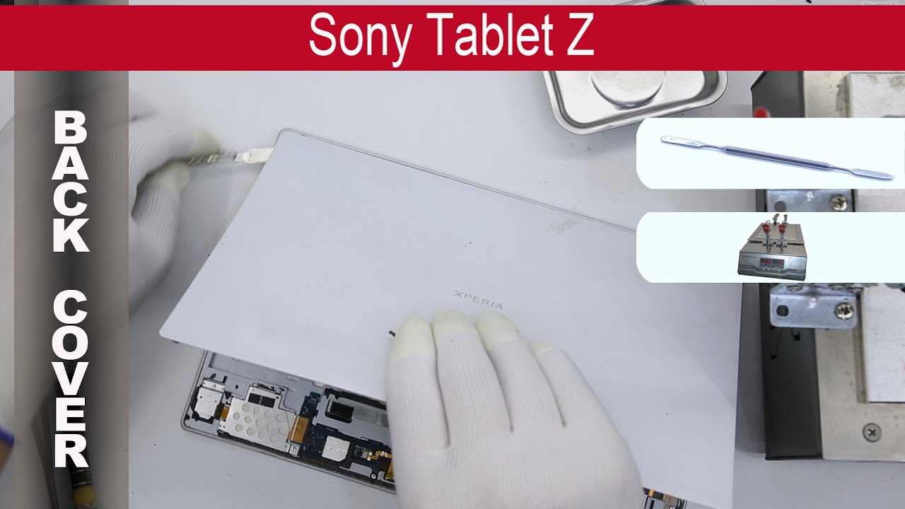 Как снять заднюю крышку 🔧 Sony Xperia Tablet Z