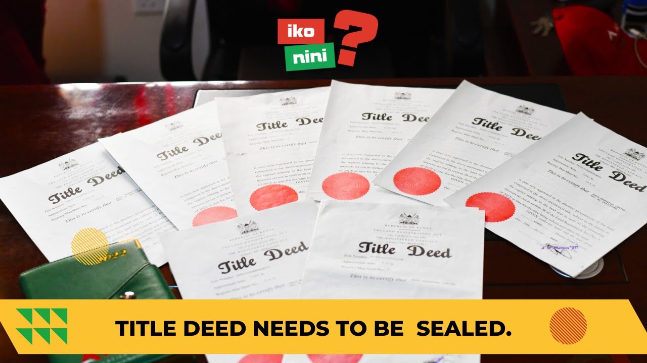 HOW TO LEGALLY ACQUIRE A TITLE DEED IN KENYA.