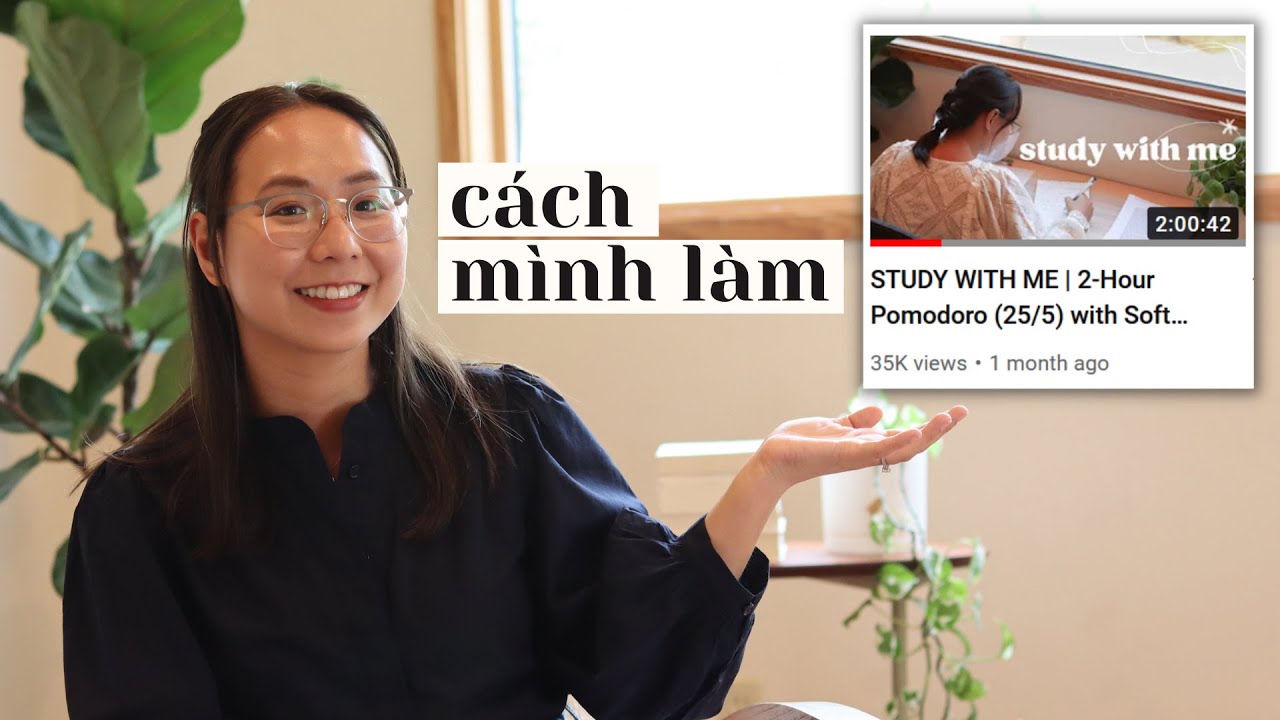 Cách làm video Study with Me (từ A-Z)