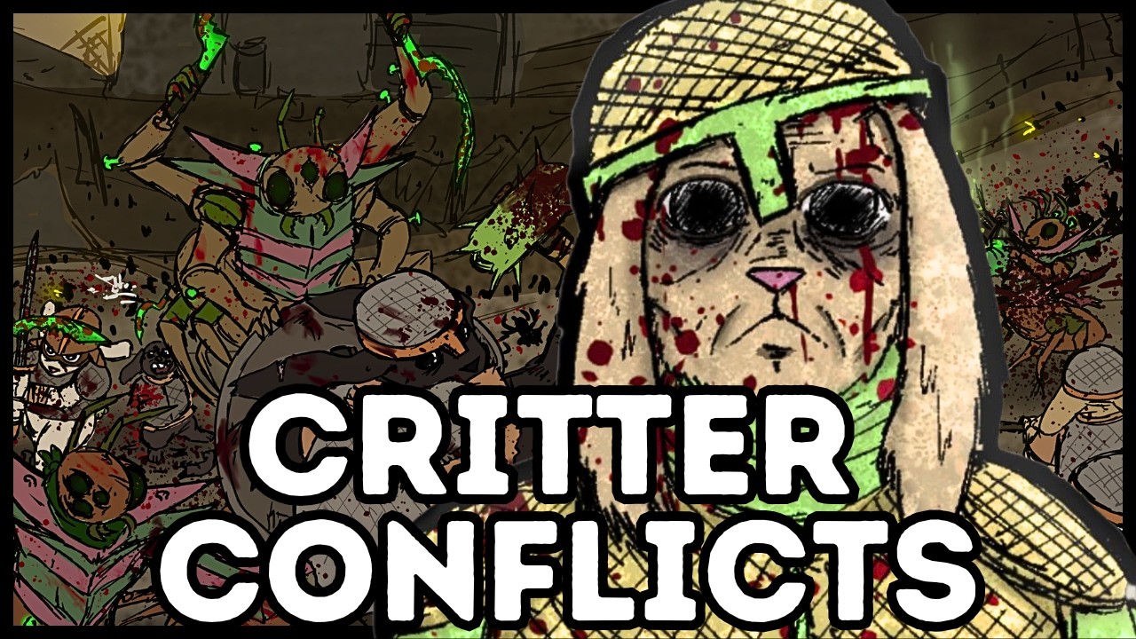 The INSANE World of Critter Conflicts
