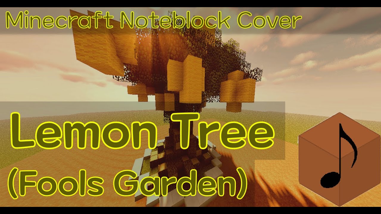 Fools Garden - Lemon Tree (Noteblock | Minecraft)