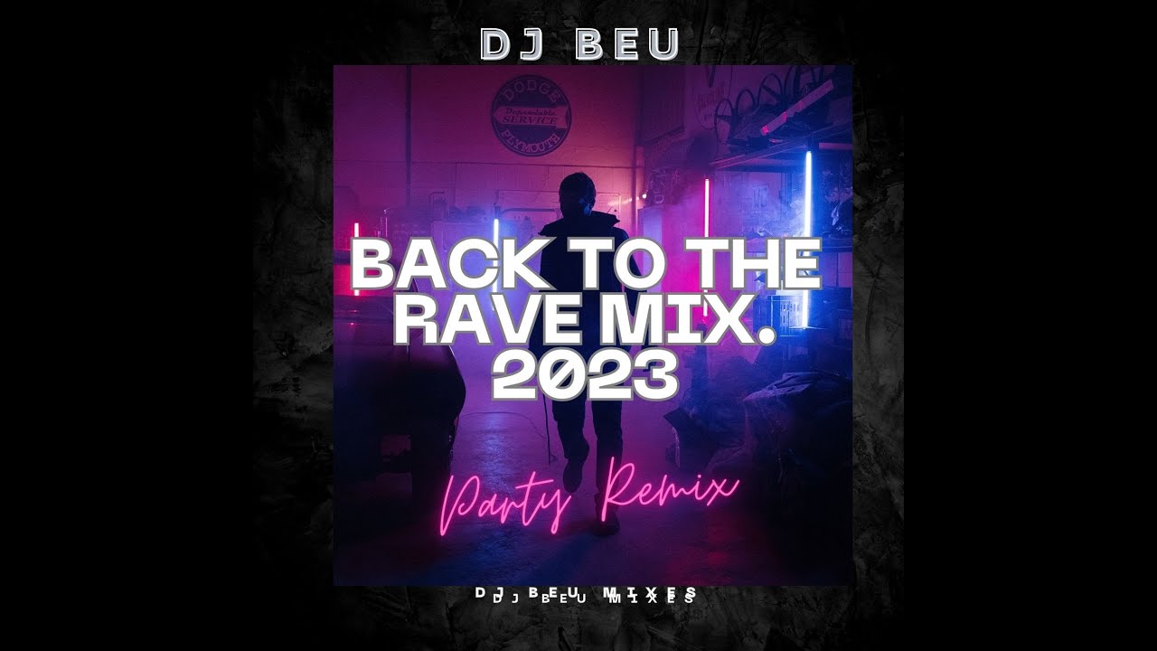 BACK TO THE RAVE MIX 2023