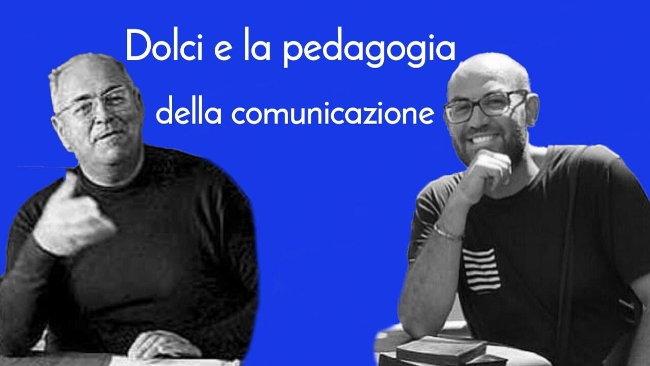 Dolci: la pedagogia della comunicazione e della domanda