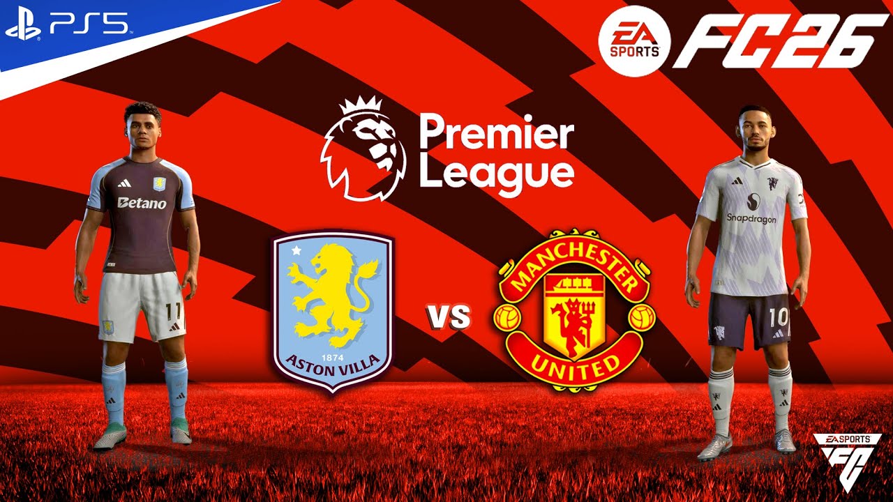 ФК 26 - Астон Вилла против Манчестер Юнайтед - Аутентичный геймплей - Матч Премьер-лиги PS5™ 4K