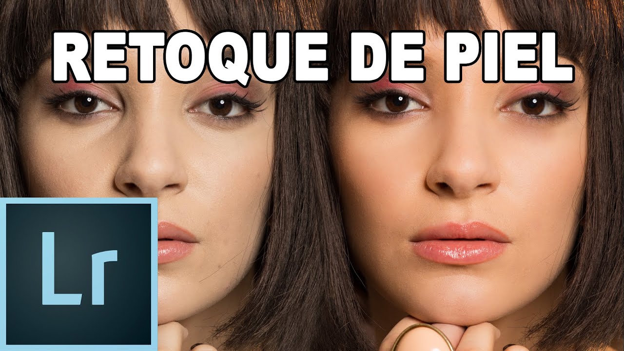 Retoque de  piel con Lightroom - Tutorial Lightroom en Espa&ntilde;ol