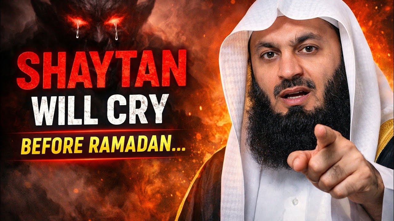 SHAYTAN WILL CRY IF YOU SEE THIS BEFORE RAMADAN Mufti menk