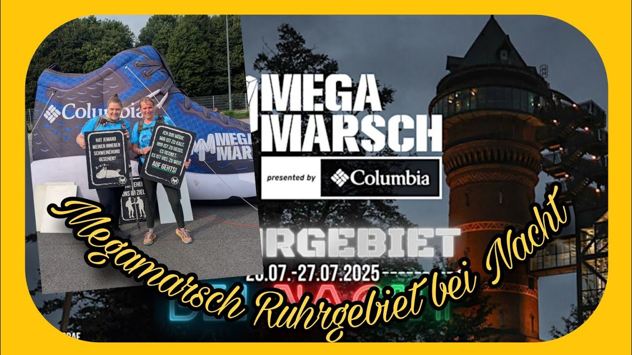 Megamarsch Ruhrgebiet bei Nacht 🌃 / Unsere harte Premiere beim Megamarsch 🥾🤕