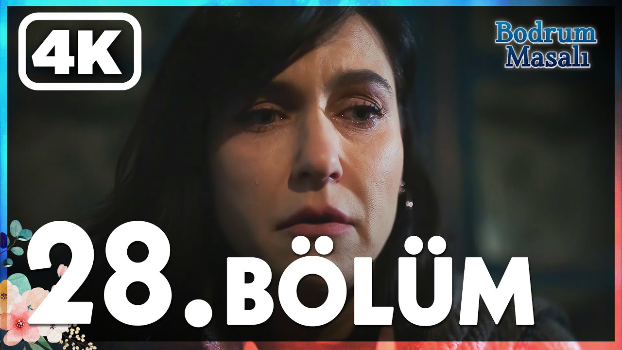 Bodrum Masalı 28. Bölüm Full | 4K ULTRA HD