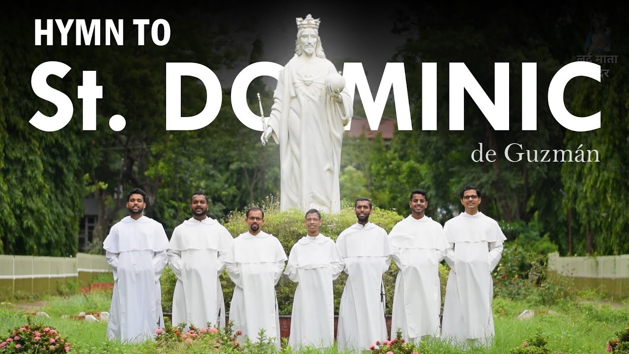 Hymn to Saint Dominic de Guzmán by Dominican Brothers, Nagpur