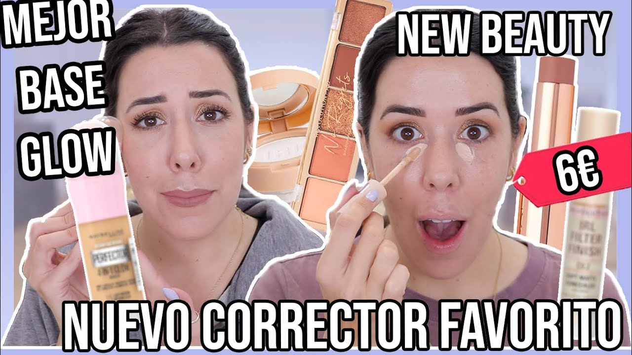 NEW CORRECTOR FAVORITO por 6€, primera BASE GLOW que me DURA TODO EL DÍA | Novedades Beauty