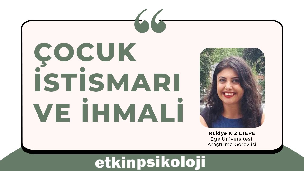 Çocuk İstismarı ve İhmali