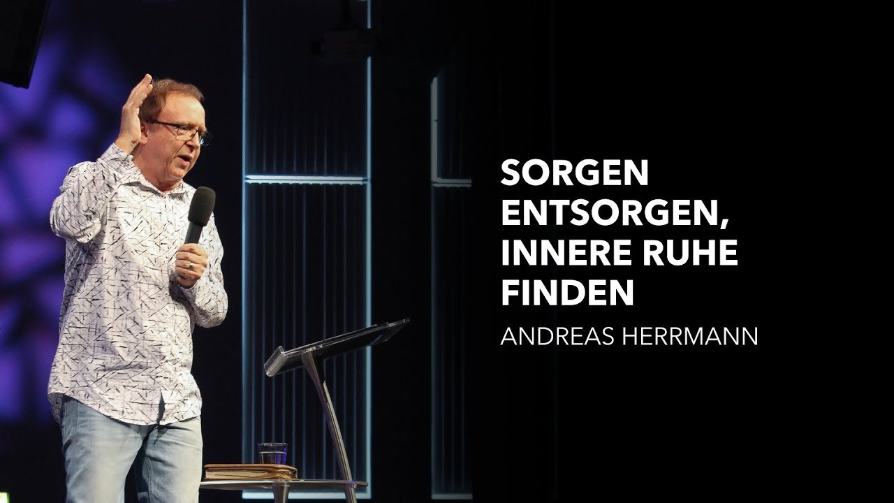 Sorgen entsorgen, innere Ruhe finden | Andreas Herrmann | Move Church