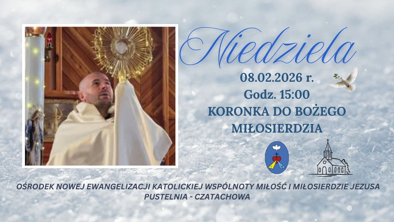 Adoracja, Koronka do Bożego Miłosierdzia. Transmisja Online Czatachowa. 08.02.2026 r. Godz. 15:00