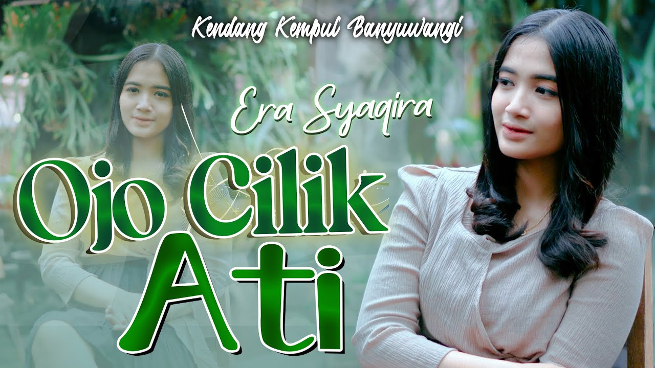 Era Syaqira - OJO CILIK ATI   ||   Kendang Kempul Banyuwangi ~ Official Music Video