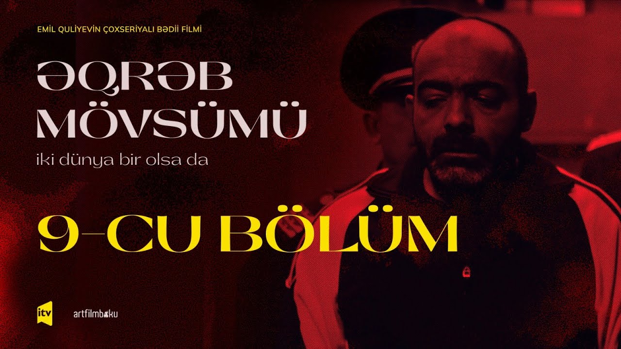 Əqrəb mövsümü | İki dünya bir olsa da | 9-cu bölüm (4K)