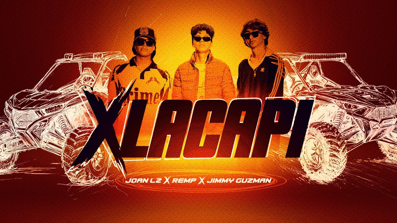 XLaCapi - Joan LZ, REMP, Jimmy Guzman (Video Oficial)