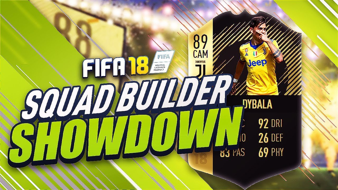 FIFA 18 THE CRAZIEST SQUAD BUILDER SHOWDOWN!! INFORM DYBALA!!