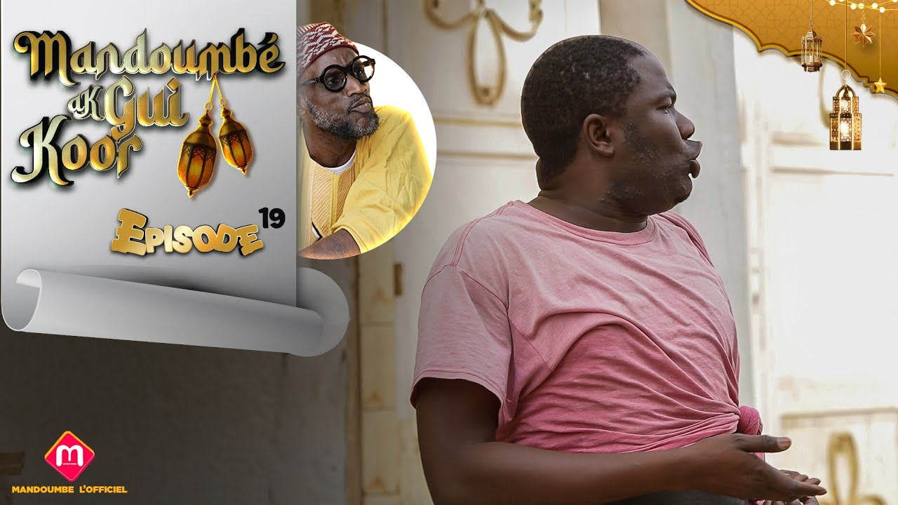 Mandoumbe ak kor gui Épisode 19 Ramadan 2026