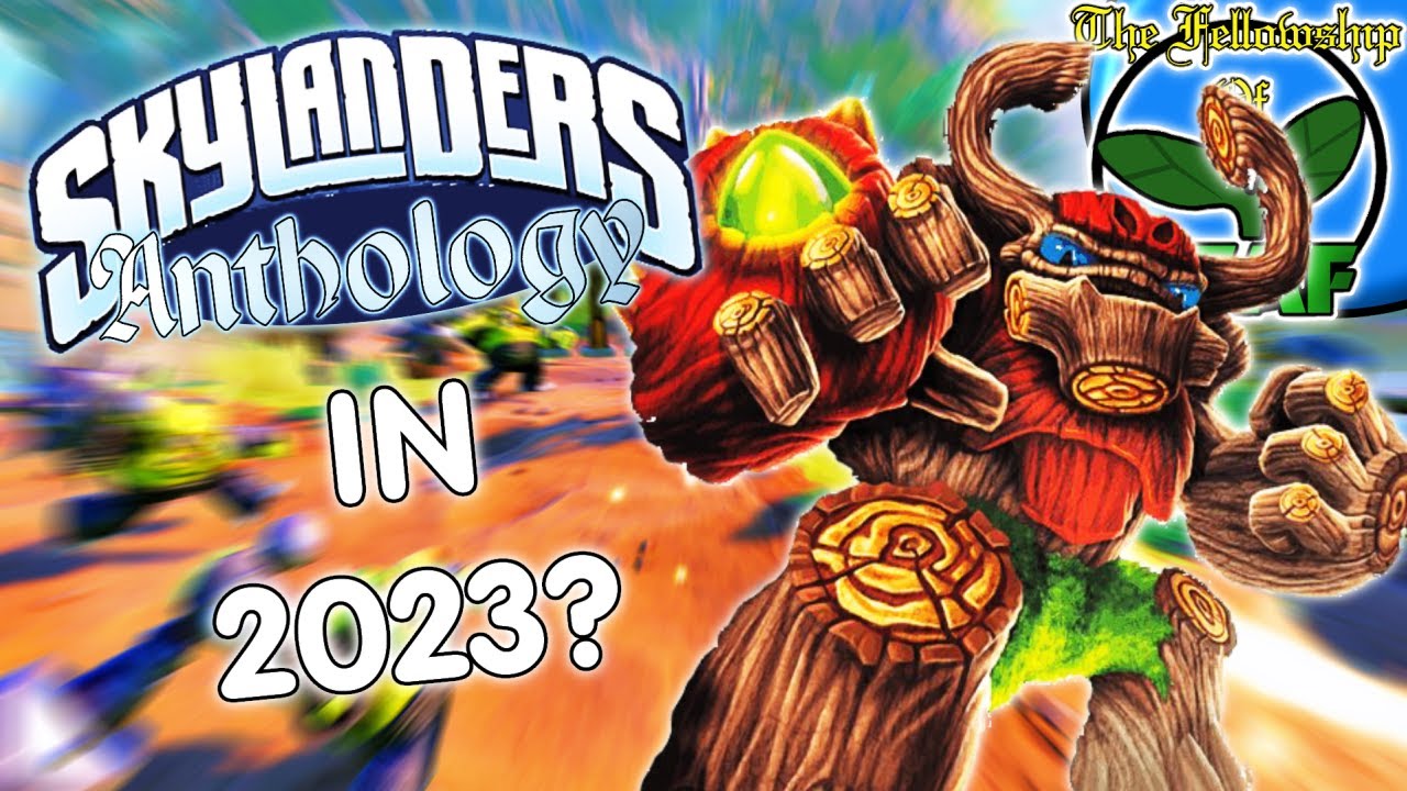Skylanders in 2023?! What I want to see in Skylanders Anthology-The Fellowship Of Leaf