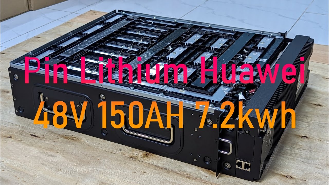 Pin Lithium Huawei 48V 150AH 7.2kwh