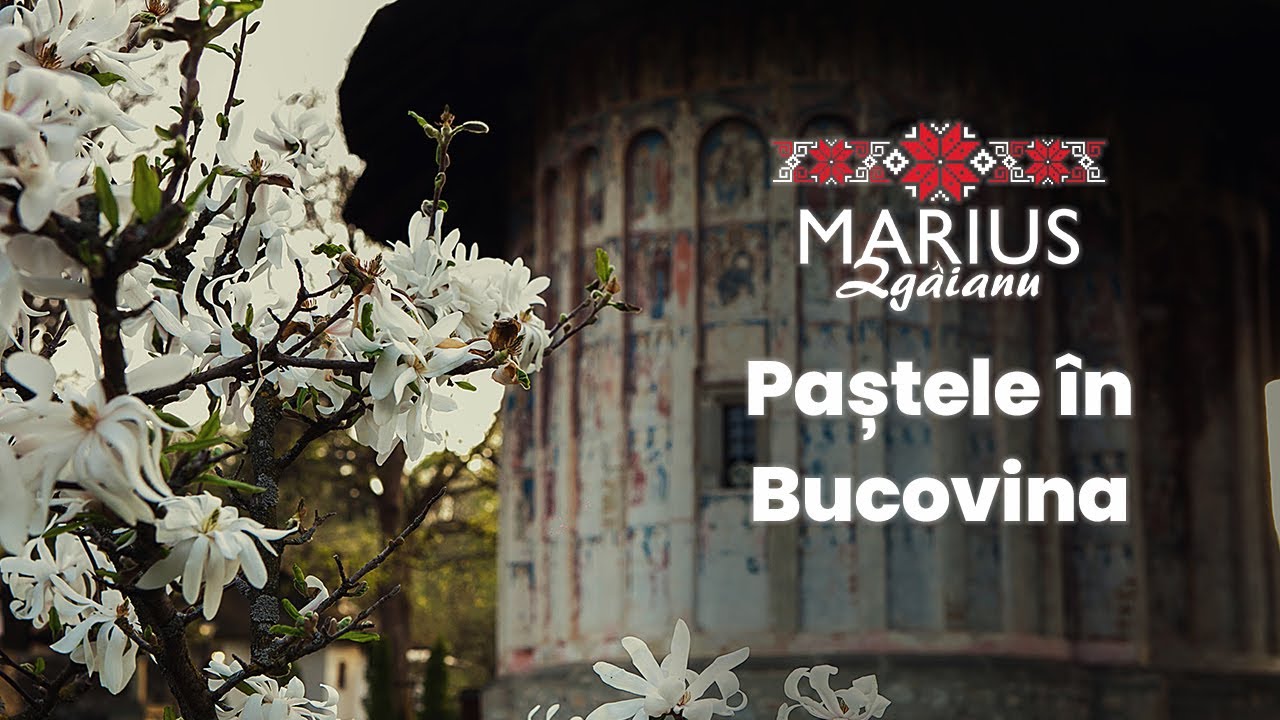 Marius Zgâianu - *PAŞTELE ÎN BUCOVINA* - Tradiţii şi obiceiuri de Paşte (Documentar artistic)