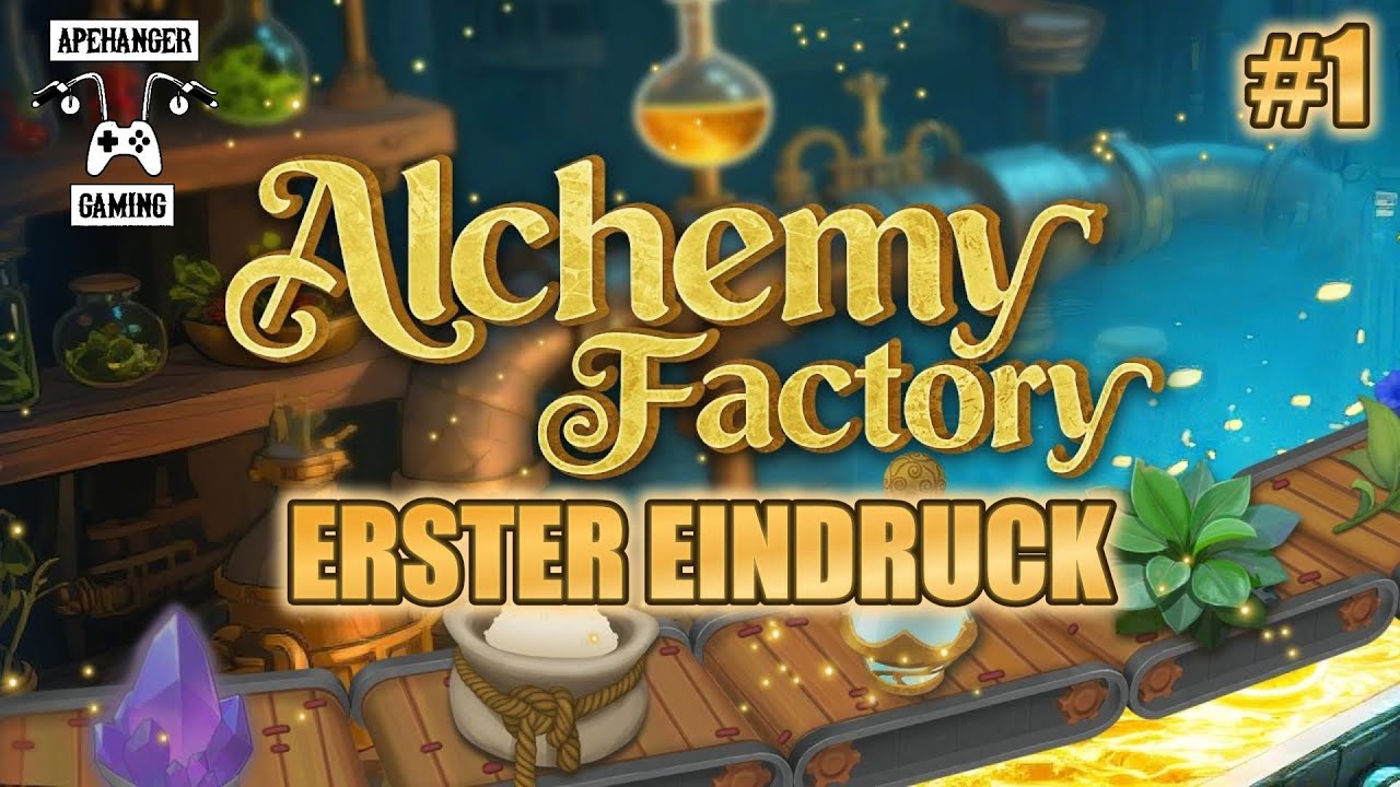 Mein erstes Mal Alchemy Factory - Super &uuml;berraschendes Game! - Automation - Eindruck - #1