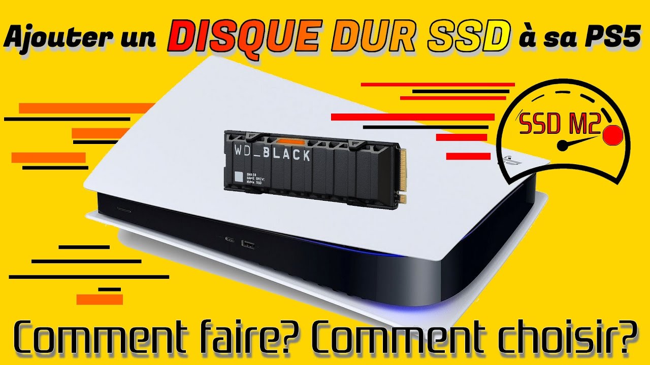 TUTO - Ajouter un disque dur SSD M2 à votre PlayStation 5 (PS5) Lequel choisir?