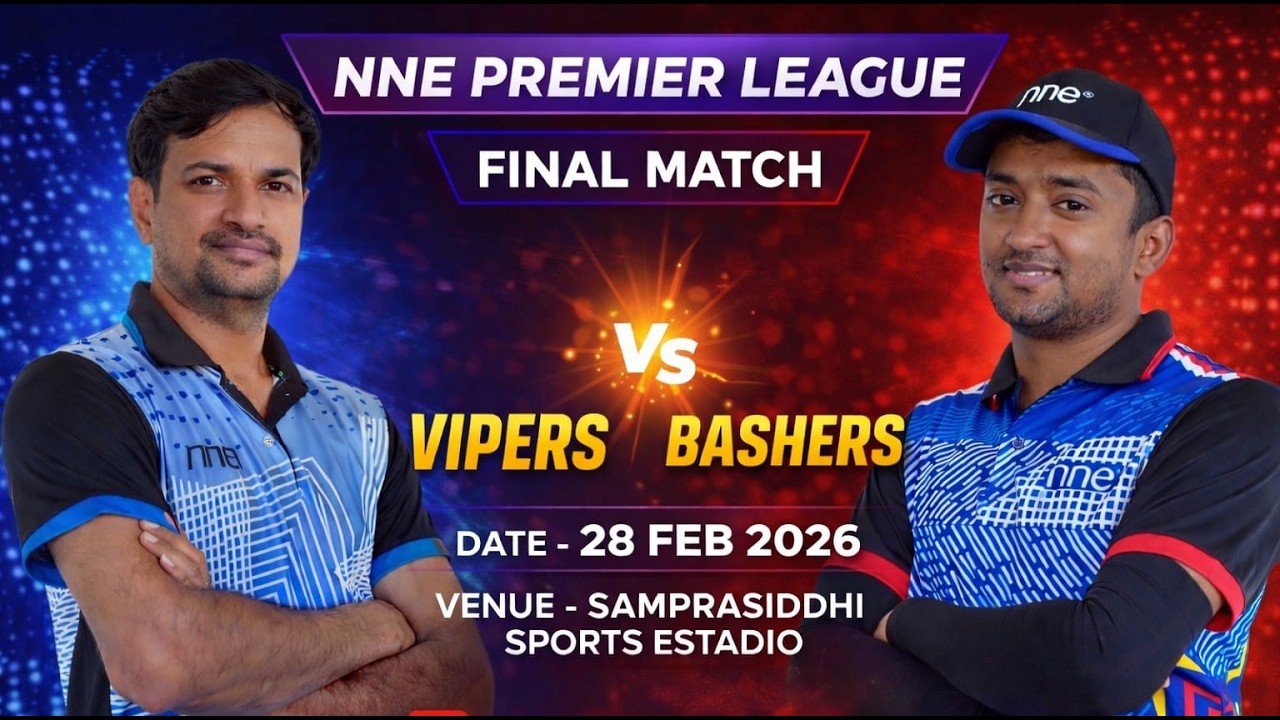 NNE PREMIER LEAGUE || VIPERS  VS BASHERS || GRAND FINALE || 2026||
