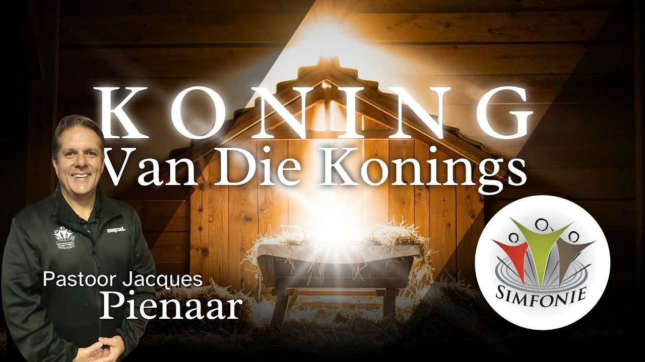 Koning Van Die Konings | Pastoor Jacques Pienaar
