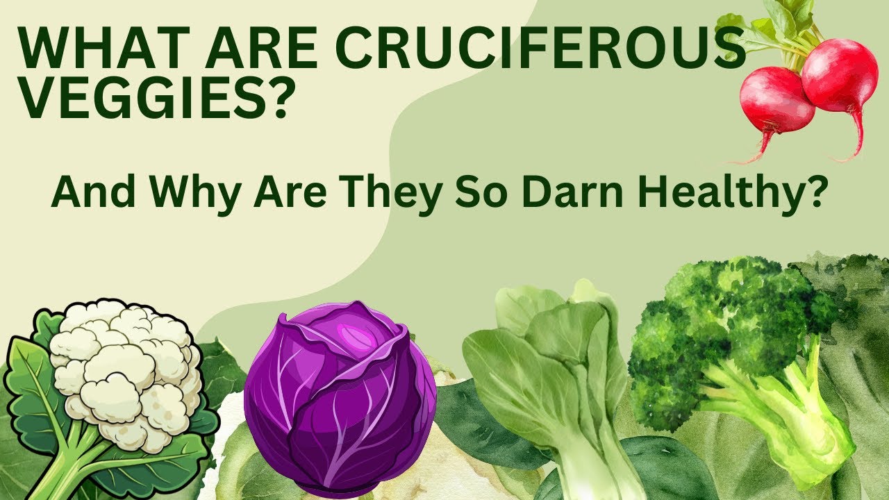 Cruciferous Veggies