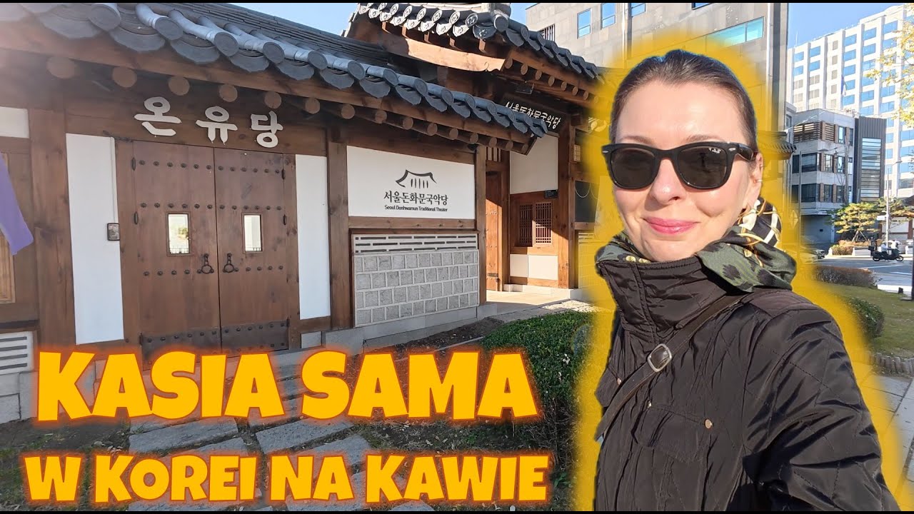 Kasia solo w Korei Południowej. Jesienna wyprawa do Seoul'u. Na kawę!