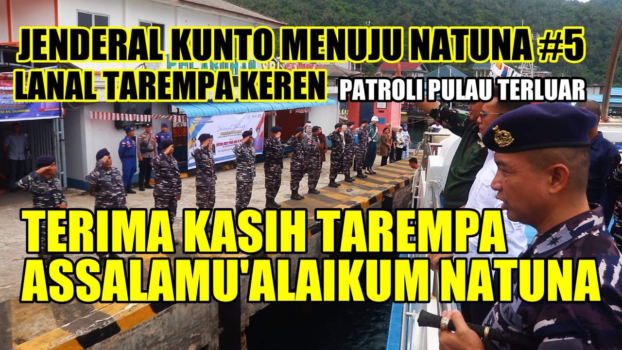 JENDERAL KUNTO MENUJU NATUNA #5 