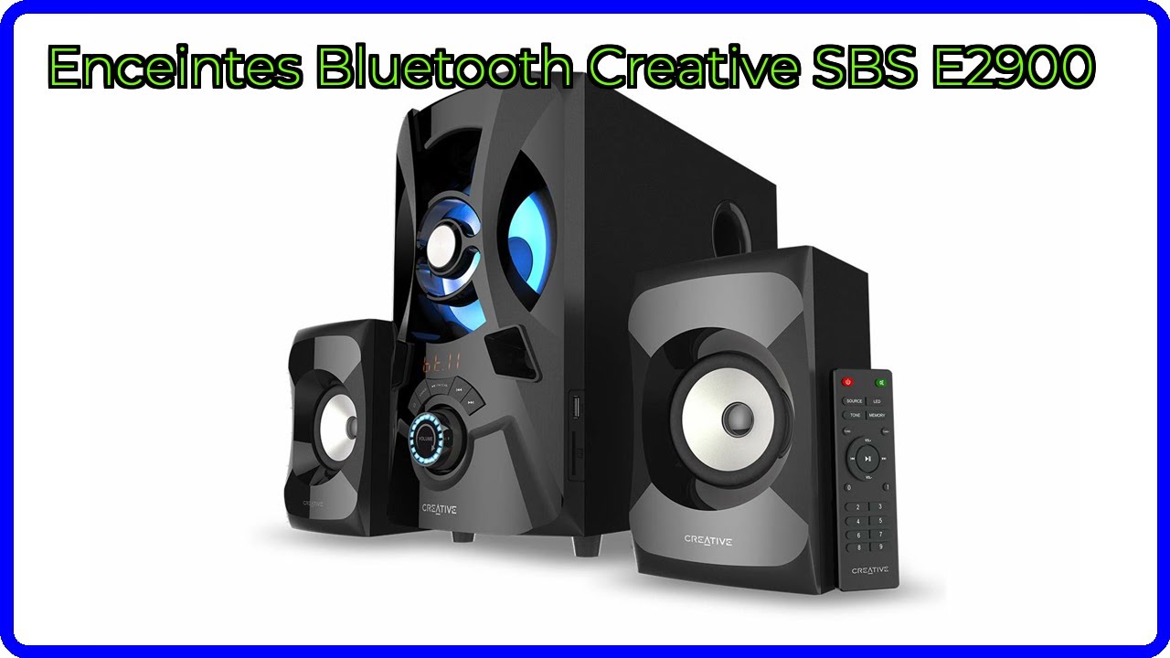 AVIS (2025) : Enceintes Bluetooth Creative SBS E2900. D&Eacute;TAILS ESSENTIELS
