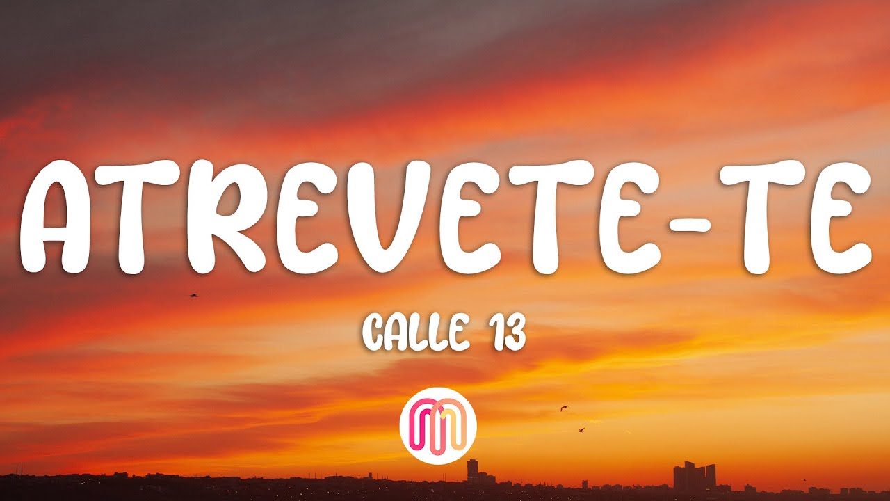 Calle 13 - Atr&eacute;vete-Te-Te (Letra / Lyrics)