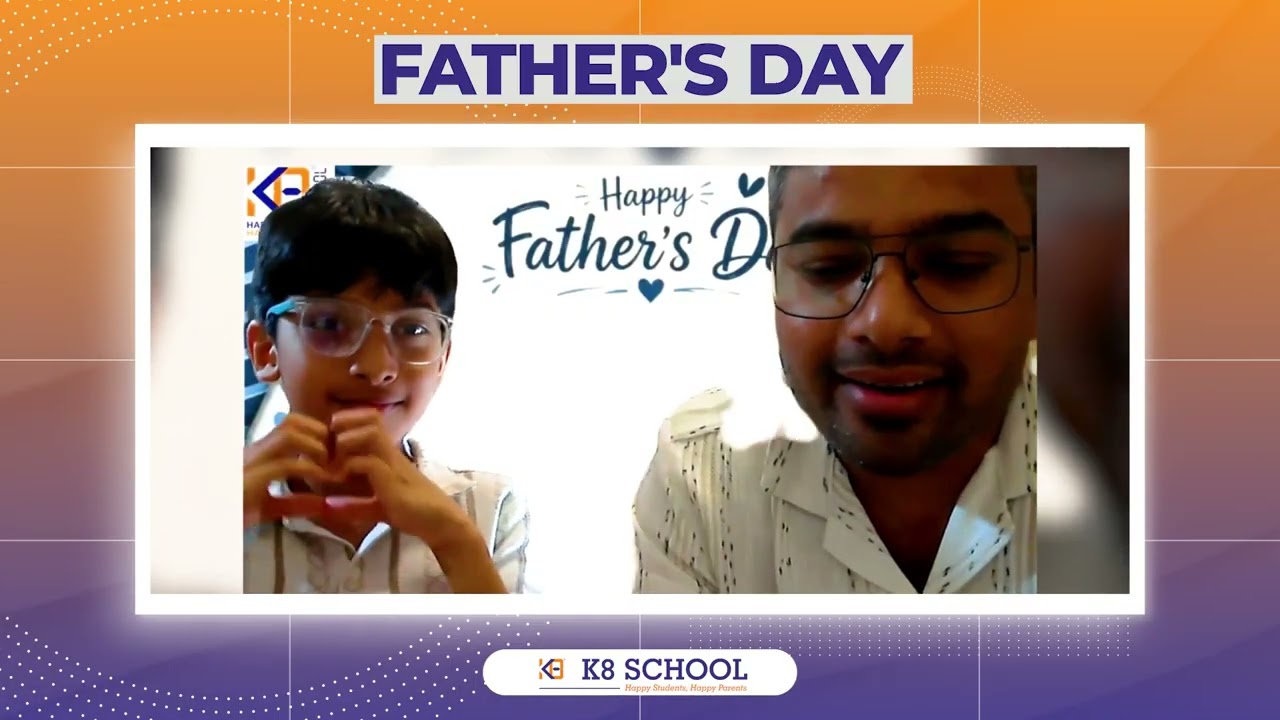 A Heartwarming Father's Day Celebration at India's Best Online School | K8 School