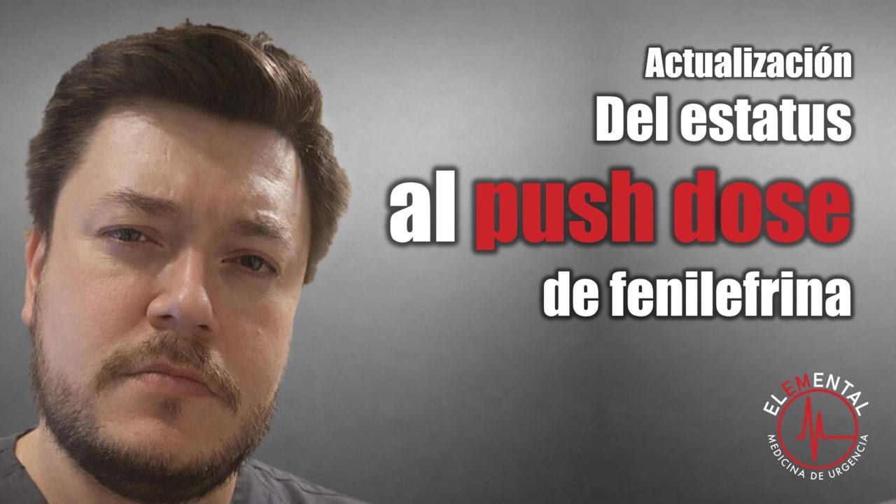 Del Estatus al push dose de fenilefrina