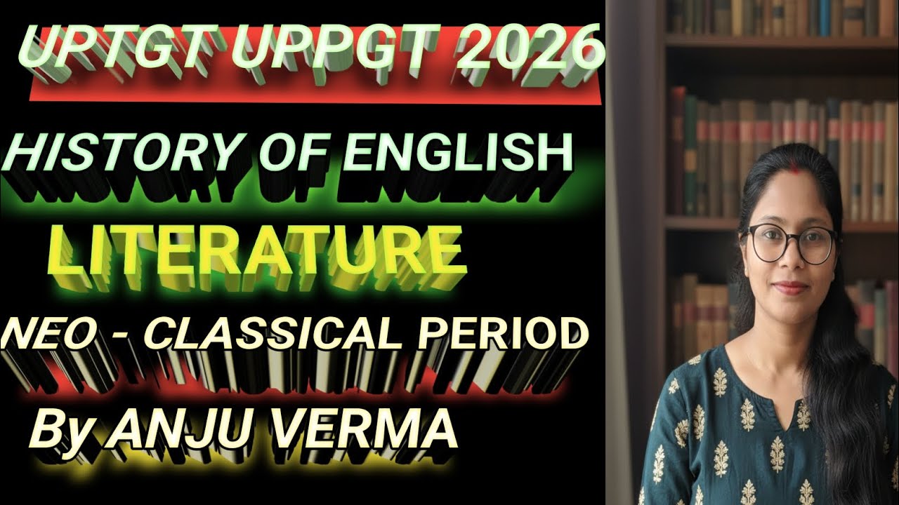 UPTGT UPPGT 2026 English History of English Literature–Neo Classical Period Complete   Class-4