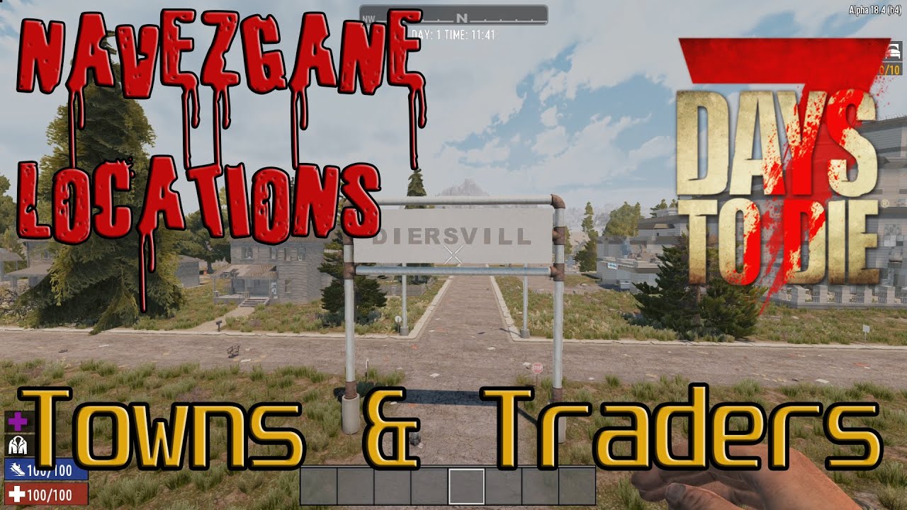 7 days to die Navezgane town locations  ¦ traders ¦ coordinates ¦ Alpha18