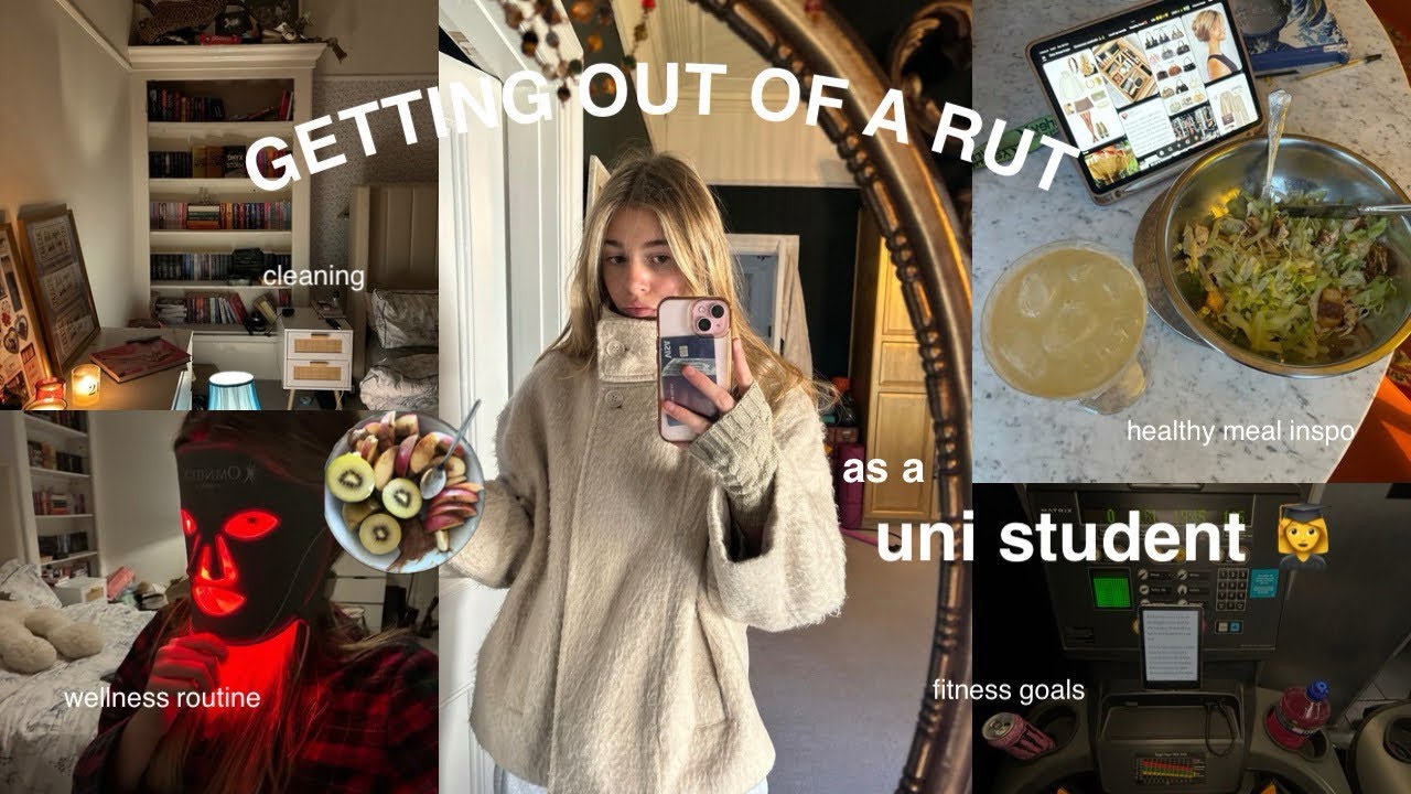 GETTING OUT OF A RUT & BACK INTO ROUTINE *AS A UNI STUDENT* 👩‍🎓 