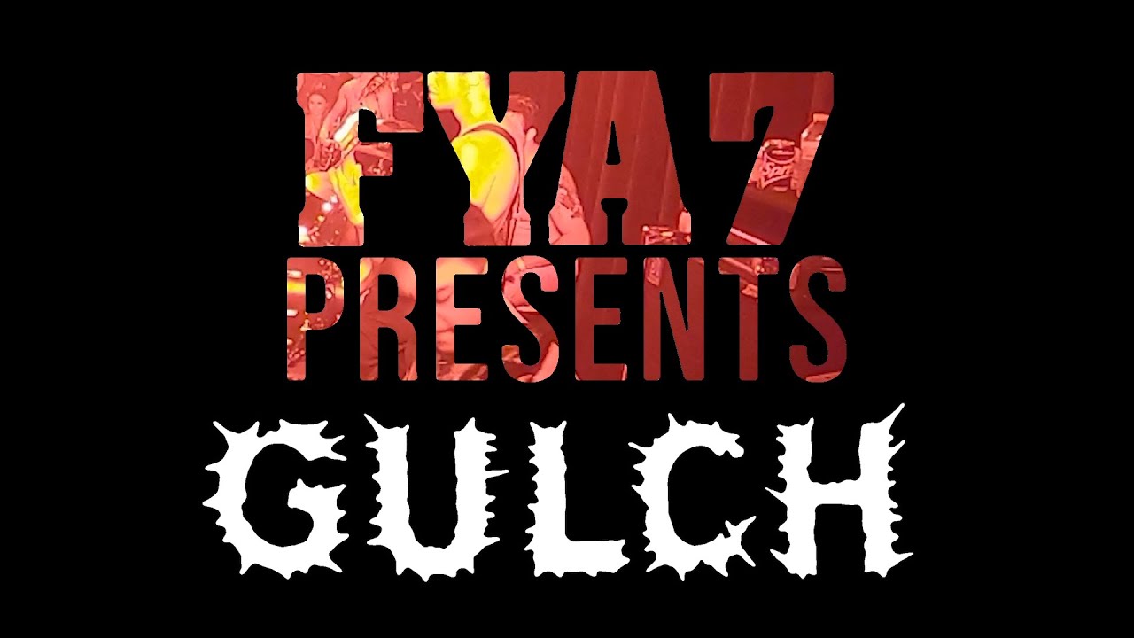 Gulch (Full Set) at FYA Fest 7