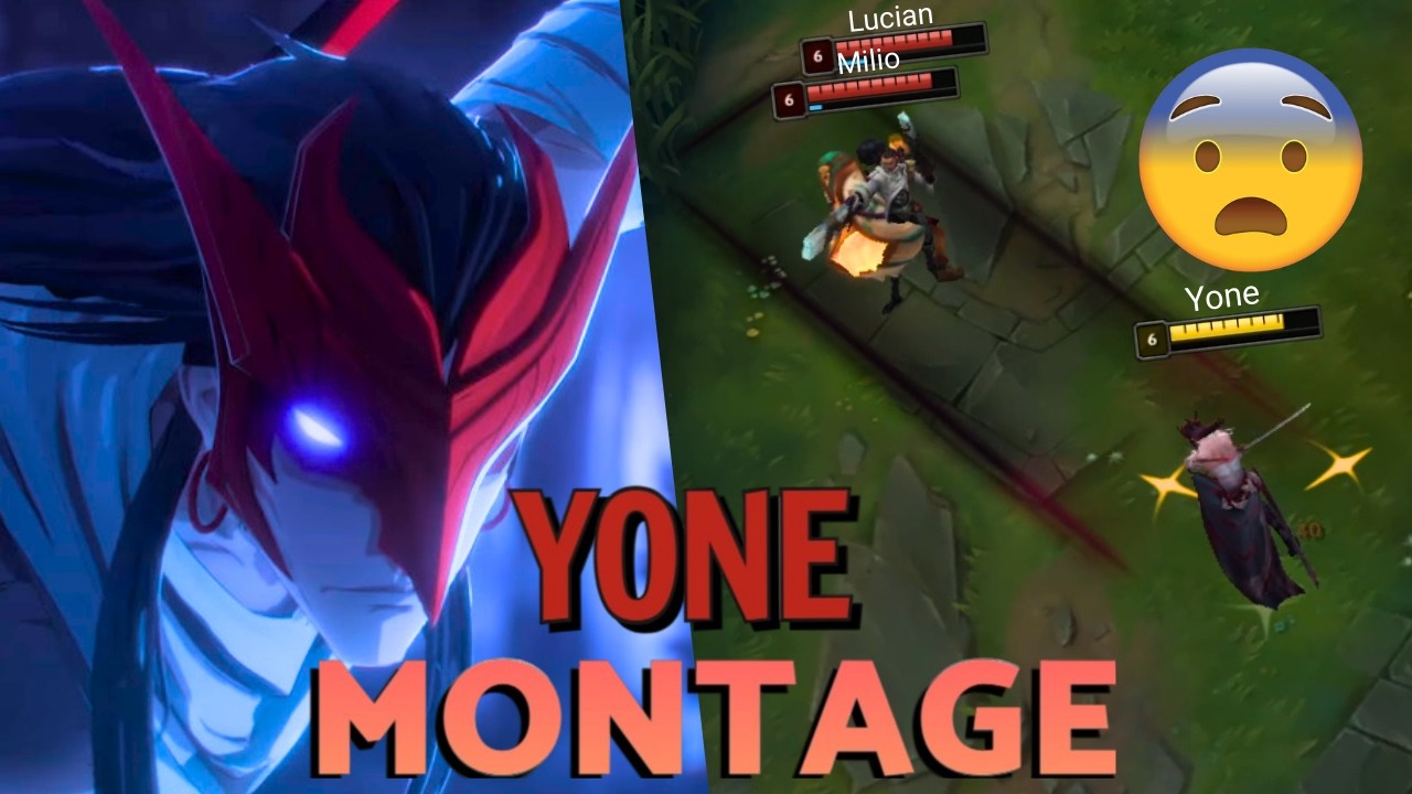 Yone montage