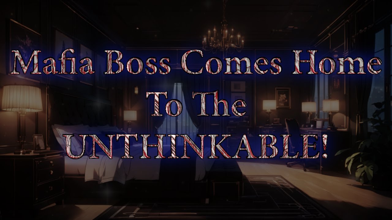 [ASMR] Mafia Boss Comes Home To The Unthinkable... [Mafia] [M4A] [MDom]